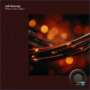 sub-Emerge - What Time Takes (2026)