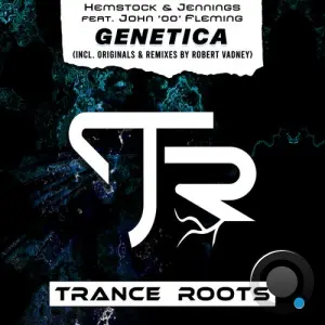 Hemstock & Jennings ft. John 00 Fleming - Genetica (Incl. Originals & Remixes by Robert Vadney) (2026)