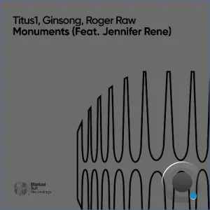 Titus1, Ginsong, Roger Raw ft. Jennifer Rene - Monuments (2026)