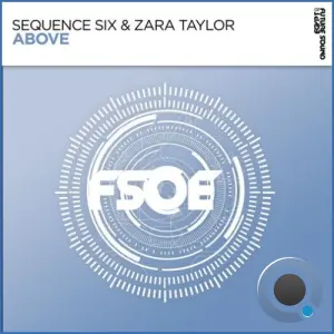 Sequence Six & Zara Taylor - Above (2026)