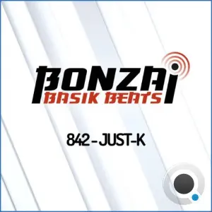 Just-K - Bonzai Basik Beats 842 (2026-10-23)