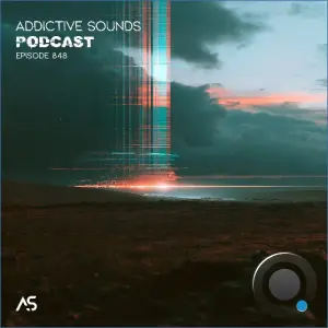 Addictive Sounds - Addictive Sounds Podcast 848 (2026-10-23)