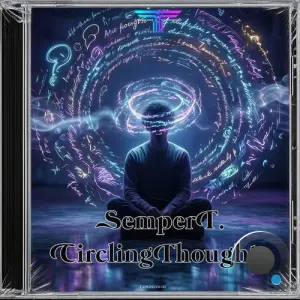 Semper T. - Circling Thoughts (2026)