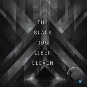 The Black Dog - Liber Eleven (Remastered) (2026)