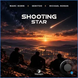 Marc Korn x Semitoo x Michael Roman - Shooting Star (2026)
