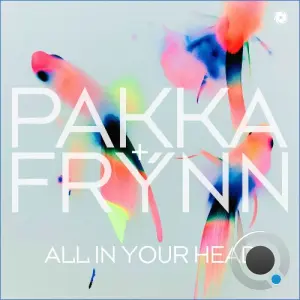 Pakka & Frynn - All In Your Head (2026)