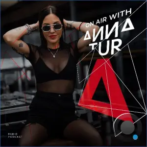 Anna Tur - On Air 320 (2026-10-24)