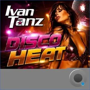 Ivan Tanz - Disco Heat (Original Mix) (2026)
