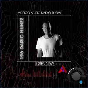 Dario Nunez - Adesso Music Radio Show 196 (2026-10-19)