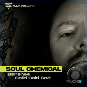 Soul Chemical - Banshee / Solid Gold God (2026)