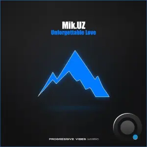 Mik.UZ - Unforgettable Love (2026)