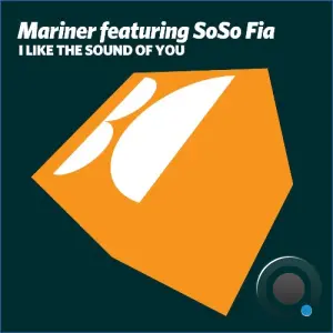 Mariner ft. SoSo Fia - I Like the Sound of You (2026)