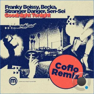 Franky Boissy x Becka x Stranger Danger xSen-Sei - Goodnight Tonight (2026)
