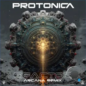 Protonica - Reactor (Arcana & Digicult & Morsei Remix) (2026)