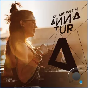 Anna Tur - On Air 318 (2026-10-10)