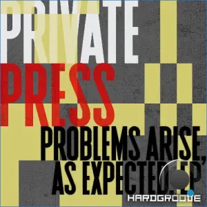 Private Press - Problems Arise, As Expected. (2026)