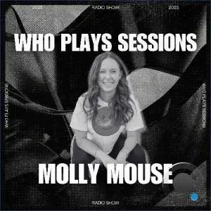 Molly Mouse - Wh0 Plays Sessions 250 (2026-10-13)