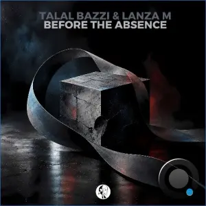 Talal Bazzi, Lanza M - Before the Absence (2026)