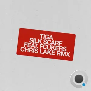 Tiga & Chris Lake & Fcukers - SILK SCARF (Chris Lake Remix) (2026)