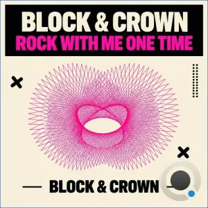 Block & Crown - Rock With Me One Time (2026)