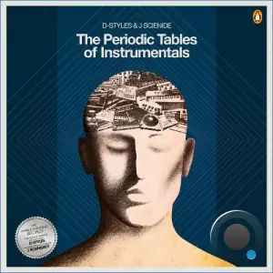 D-Styles & J Scienide - The Periodic Tables Of Instrumentals (2026)