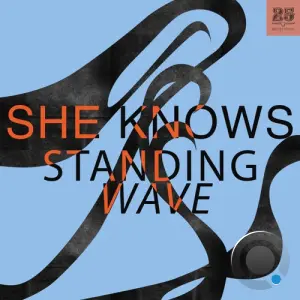 She Knows - Standing Wave (2026)