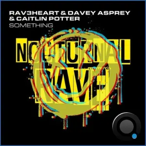 RAV3heart & Davey Asprey & Caitlin Potter - Something (2026)