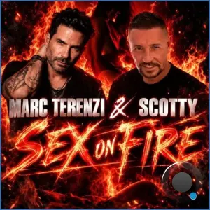 Marc Terenzi & Scotty - Sex on Fire (2026)