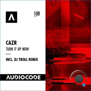 Cazr - Turn It Up Now (2026)