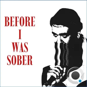 Sirrealist - Before I Was Sober (2026)