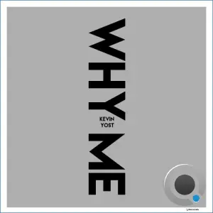 Kevin Yost - Why Me (2026)