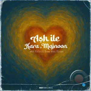Kara, Majnoon - Ask Ile (2026)