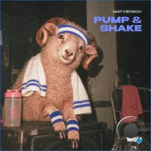Matvienkov - Pump & Shake (2026)