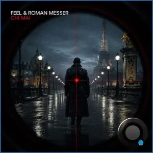 Feel & Roman Messer - Chi Mai (Incl. Extended Mix) (2026)