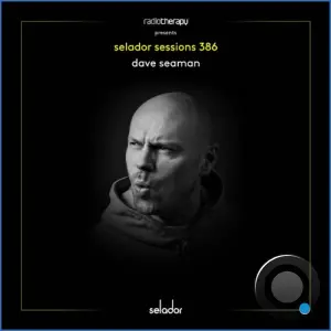 Dave Seaman - Selador Sessions 386 (2026-10-05)
