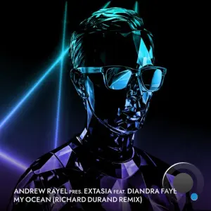 Andrew Rayel Pres. Extasia. Ft. Diandra Faye - My Ocean (Richard Durand Remix) (2026)