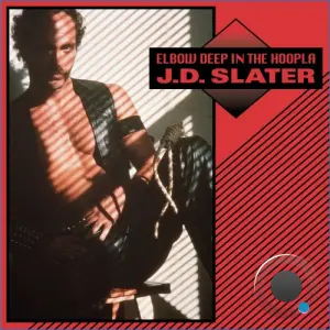 J.D. Slater - Elbow Deep In The Hoopla (2026)