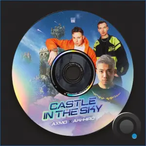 AXMO x AKI-HIRO - Castle In The Sky (2026)