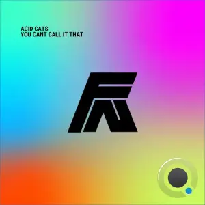 Acid Cats - You Can't Call it That (2026)