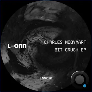Charles Mooyaart - Bit Crush (2026)