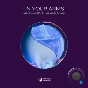 Mhammed El Alami & Hkl - In Your Arms (2026)