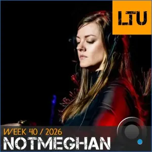 Notmeghan - Ltu Podcast Week 169 (2026-10-05)