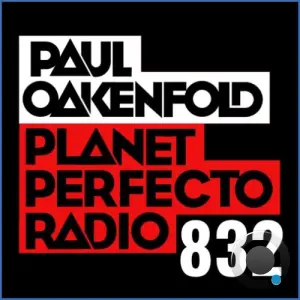 Paul Oakenfold - Planet Perfecto 832 (2026-10-07)