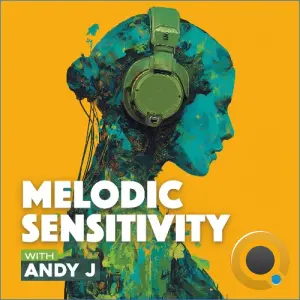 Andy J - Melodic Sensitivity 014 (2026-10-12)