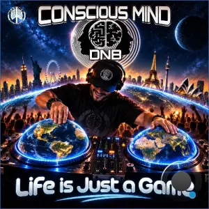 ConsciousMind - Life Is Just a Game (2026)