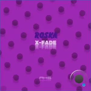 Roska - X-Fade (2026)
