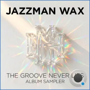 Jazzman Wax - The Groove Never Lies (Album Sampler) (2026)
