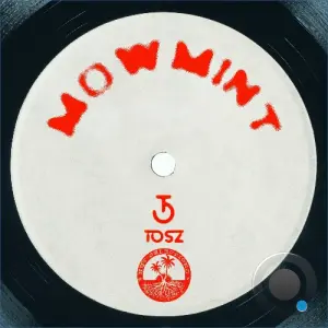 Tosz - Mowmint (2026)