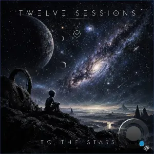 Twelve Sessions - To The Stars (2026)