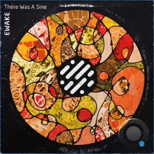 Ewake - There Was a Sine (2026)
